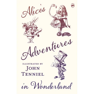 Alice's Adventures in Wonderland - Illustrated by John Tenniel