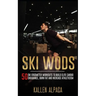 Ski WODs: 50 Ski Ergometer Workouts To Build Elite Cardio Endurance, Burn Fat And Increase Athleticism