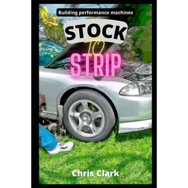 Stock to Strip: Building performance machines