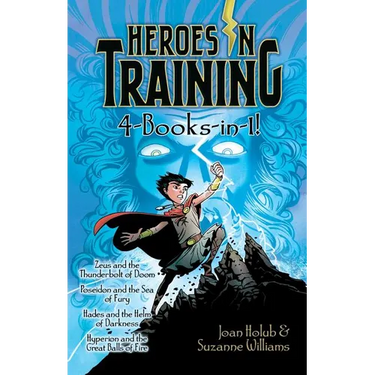Heroes in Training 4-Books-In-1!: Zeus and the Thunderbolt of Doom; Poseidon and the Sea of Fury; Hades and the Helm of Darkness; Hyperion and the Gre
