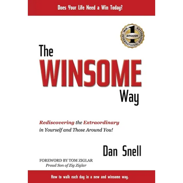 The Winsome Way: Rediscovering the Extraordinary in Yourself and Those Around You!