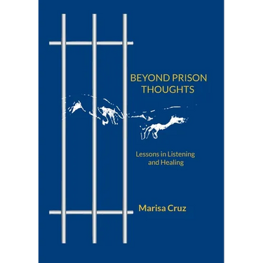 Beyond Prison Thoughts: Lessons in Listening and Healing