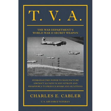 T. V. A.: The War Department's World War II Secret Weapon