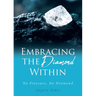 Embracing the Diamond Within: No Pressure, No Diamond
