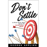 Don't Settle: A Pick-Your-Path Guide to Intentional Work