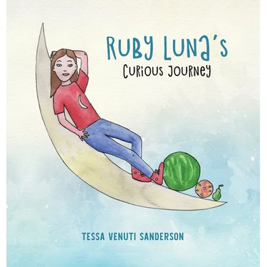 Ruby Luna's Curious Journey: A girls' anatomy book covering puberty and periods