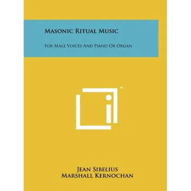 Masonic Ritual Music: For Male Voices And Piano Or Organ