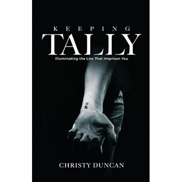 Keeping Tally: Illuminating the Lies That Imprison You