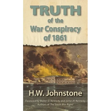 The Truth of the War Conspiracy of 1861