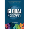 Global Citizen: A Cultural and Transformative Guide to Thrive Abroad
