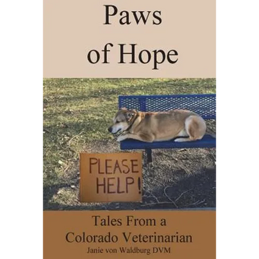 Paws of Hope: Tales from a Denver Colorado Vet