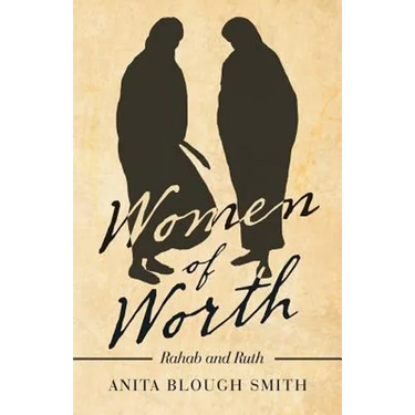 Women of Worth: Rahab and Ruth