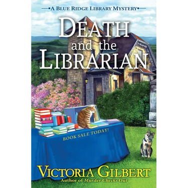 Death and the Librarian: A Blue Ridge Library Mystery