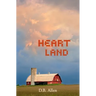 Heart Land: Love and Loss in the Heart of America