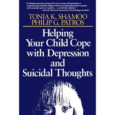 Helping Your Child Cope with Depression and Suicidal Thoughts