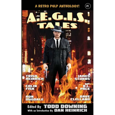 AEGIS Tales: A Retro Pulp Anthology!