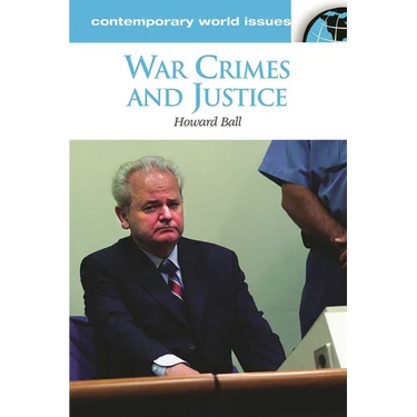 War Crimes and Justice: A Reference Handbook