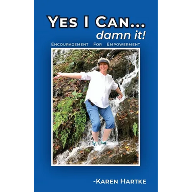 Yes I Can...damn it!: Encouragement for Empowerment