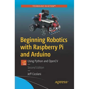 Beginning Robotics with Raspberry Pi and Arduino: Using Python and Opencv