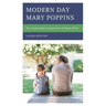 Modern Day Mary Poppins: The Unintended Consequences of Nanny Work