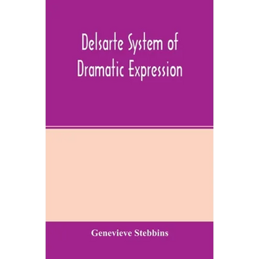 Delsarte system of dramatic expression