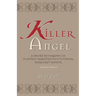 Killer Angel: A Short Biography of Planned Parenthood's Founder, Margaret Sanger