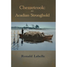 Chezzetcook: an Acadian Stronghold