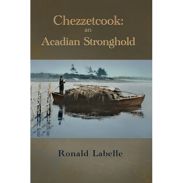 Chezzetcook: an Acadian Stronghold