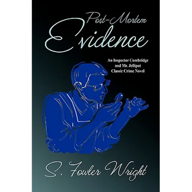 Post-Mortem Evidence: An Inspector Combridge and Mr. Jellipot Classic Crime Novel