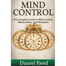 Mind Control: The Complete Guide to Mind Control, Manipulation, and Deception