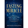 Intermittent Fasting - The Fasting Miracle: The Fasting Miracle - Unleash Your Body's Weight-Loss Mechanism With One Simple Tweak