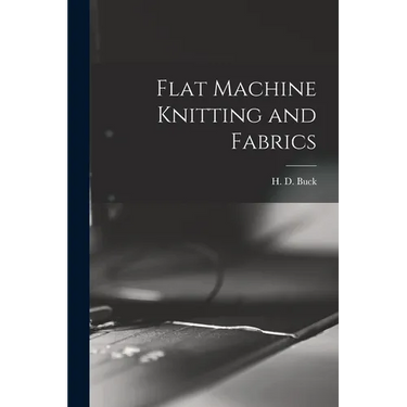Flat Machine Knitting and Fabrics
