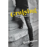 Cruising: An Intimate History of a Radical Pastime