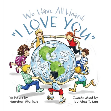 We Have All Heard: I Love You