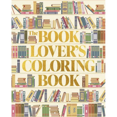 The Book Lover's Coloring Book: Over 45 Book-Themed Artworks