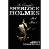 The Complete Sherlock Holmes Short Stories - Unabridged - The Adventures of Sherlock Holmes, the Memoirs of Sherlock Holmes, the Return of Sherlock Ho