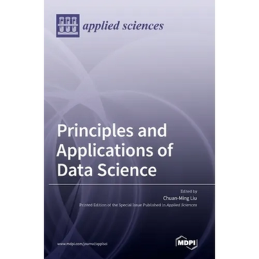 Principles and Applications of Data Science