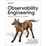 Observability Engineering: Achieving Production Excellence