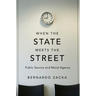 When the State Meets the Street: Public Service and Moral Agency