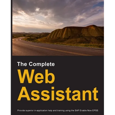 The Complete Web Assistant: Provide in-application help and training using the SAP Enable Now EPSS
