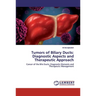 Tumors of Biliary Ducts: Diagnostic Aspects and Therapeutic Approach