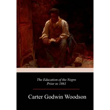 The Education of the Negro Prior to 1861