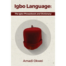 Igbo Language: The Igbo Phrasebook and Dictionary