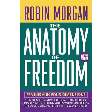 Anatomy of Freedom: Feminism in Four Dimensions
