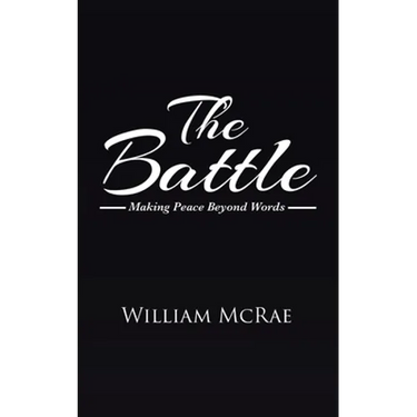 The Battle: Making Peace Beyond Words