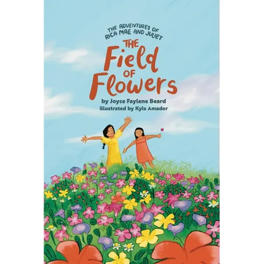 The Adventures of Rica Mae and Juliet: The Field of Flowers