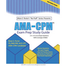 AMA-CPM(TM) Exam Prep Study Guide