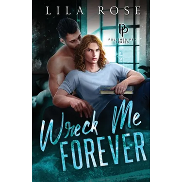 Wreck Me Forever