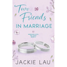 Two Friends in Marriage