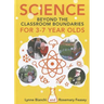 Science Beyond the Classroom Boundaries for 3-7 Year Olds